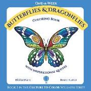 One-A-Week Butterflies and Dragonflies: Coloring Book with Inspirational Quotes