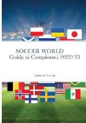 SOCCER WORLD - GUIDA AI CAMPIONATI 2022/23