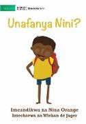 What Are You Doing? - Unafanya Nini?