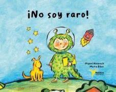 ¡No soy raro!