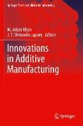 Innovations in Additive Manufacturing