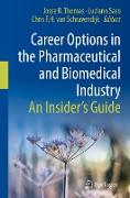 Career Options in the Pharmaceutical and Biomedical Industry