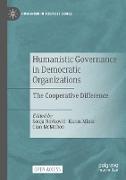 Humanistic Governance in Democratic Organizations