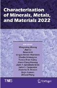 Characterization of Minerals, Metals, and Materials 2022