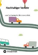 Nachhaltiger Verkehr: von Carsharing bis Elektromobilität