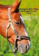 Pferdegesundheit: Pflege und Therapie für dein Pferd