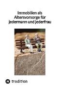 Immobilien als Altersvorsorge für jedermann und jederfrau