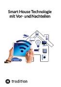 Smart House Technologie mit Vor- und Nachteilen