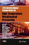 12th International Symposium on High-Temperature Metallurgical Processing