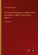 The Voyage of Verrazzano, A Chapter in the Early History of Maritime Discovery in America