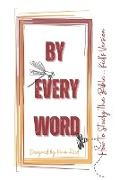 By Every Word - How to Study the Bible - Kid's Version