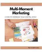 Multi-Moment Marketing