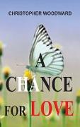 A CHANCE FOR LOVE