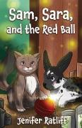 Sam, Sara, and the Red Ball