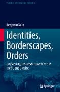 Identities, Borderscapes, Orders