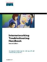 Internetworking Troubleshooting Handbook: An Essential Reference for Solving Difficult Networking Problems