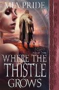 Where the Thistle Grows