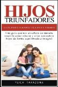 Hijos Triunfadores - Guía Psicoterapéutica para Padres