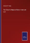 The Citizen's Manual of Government and Law