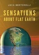 Sensations about flat Earth