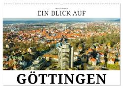 Ein Blick auf Göttingen (Wandkalender 2024 DIN A2 quer), CALVENDO Monatskalender