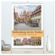 Rothenburg ob der Tauber (hochwertiger Premium Wandkalender 2024 DIN A2 hoch), Kunstdruck in Hochglanz