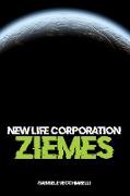 New life corporation. Ziemes