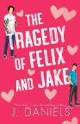 The Tragedy of Felix & Jake