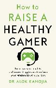 How to Raise a Healthy Gamer