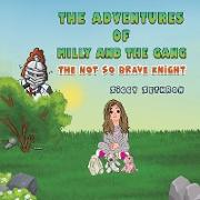 The adventures of Milly and the gang - The Not So Brave Knight