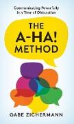 The A-Ha! Method