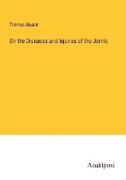 On the Diseases and Injuries of the Joints