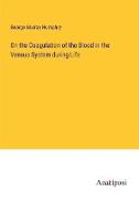 On the Coagulation of the Blood in the Venous System during Life