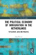 The Political Economy of Immigration in The Netherlands