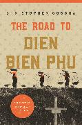 The Road to Dien Bien Phu