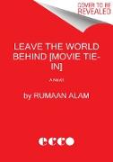 Leave the World Behind [Movie Tie-in]