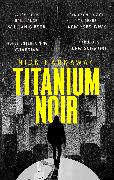 Titanium Noir