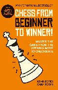 Chess from beginner to winner!