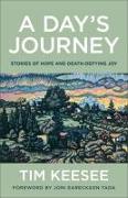 A Day`s Journey – Stories of Hope and Death–Defying Joy