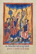 Learning Hebrew in Medieval England: Christian Scholars and the Longleat House Grammar
