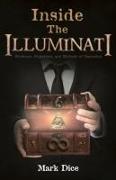 Inside the Illuminati: Evidence, Objectives, and Methods of Operation