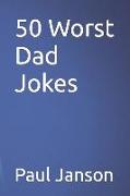 50 Worst Dad Jokes