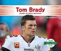 Tom Brady: Grande del Fútbol Americano
