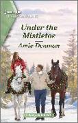Under the Mistletoe: A Clean and Uplifting Romance