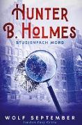 Hunter B. Holmes: Studienfach Mord