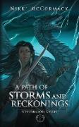 A Path of Storms and Reckonings