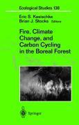 Fire, Climate Change, and Carbon Cycling in the Boreal Forest