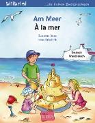 Am Meer. Kinderbuch Deutsch-Französisch