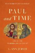 Paul and Time – Life in the Temporality of Christ