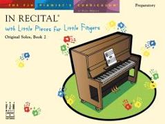 In Recital with Little Pieces for Little Fingers
